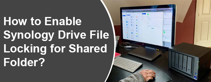Enable Synology Drive File Locking for Shared Folder